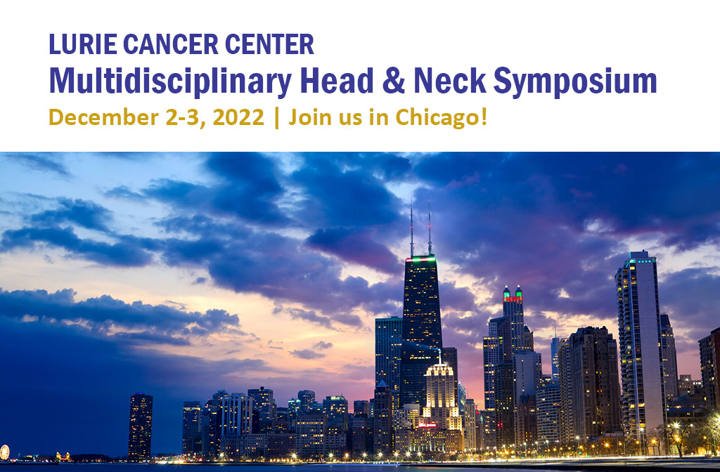 Lurie Cancer Center Multidisciplinary Head & Neck Symposium: Robert H ...